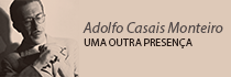 Adolfo Casais Monteiro: uma outra presença 2008